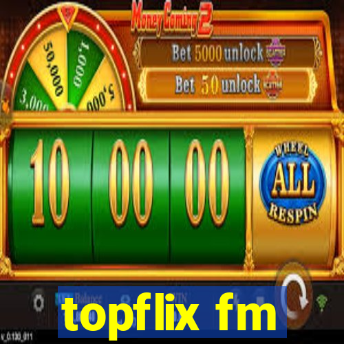 topflix fm